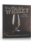 A bottle of Let Me Tell You About Whisky (Neil Ridley& Gavin D. Smith)