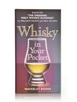 Whisky in Your Pocket: A New Edition of Wallace Milroy's the Original Malt Whisky Almanac