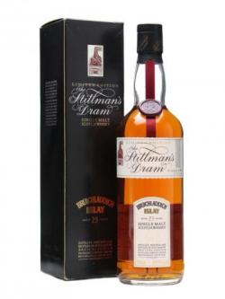 Bruichladdich 25 Year Old / Stillman's Dram Islay Whisky