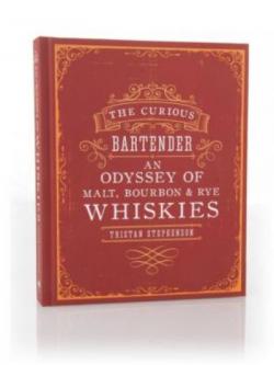 The Curious Bartender - An Odyssey of Malt, Bourbon& Rye Whiskies